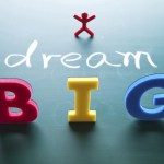 Dream Big